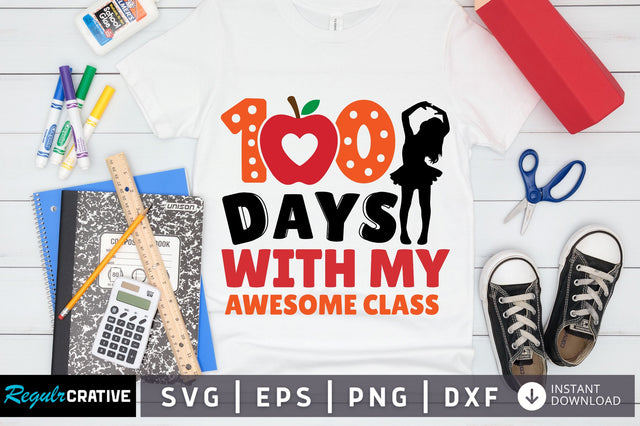 100 days with my awesome class SVG Design SVG Regulrcrative 