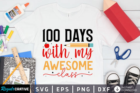 100 days with my awesome Svg Design SVG Regulrcrative 