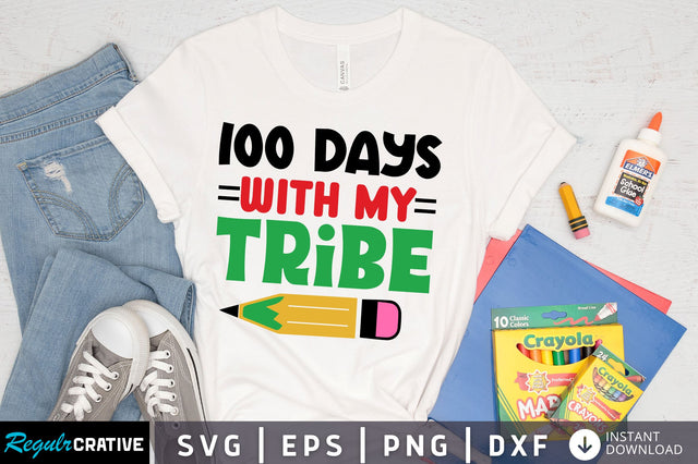 100 days with my tribe SVG Design SVG Regulrcrative 