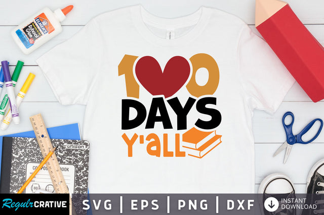 100 days yall SVG Design SVG Regulrcrative 