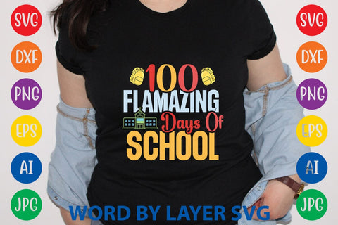 100 Flamazing Days Of School svg design SVG Rafiqul20606 