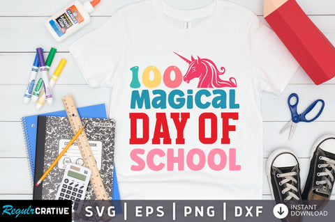 100 magical day of school svg Design SVG Regulrcrative 