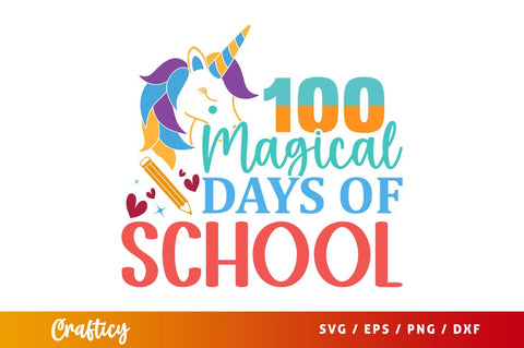 100 magical days of school Svg Design SVG Designangry 