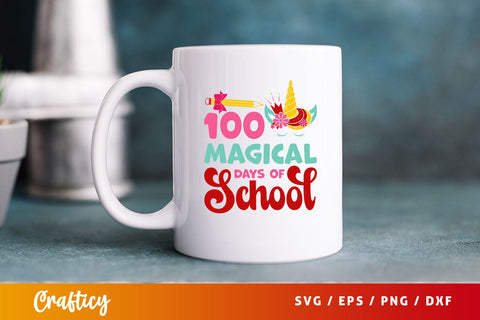 100 magical days of school Svg Design SVG Designangry 