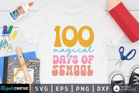 100 magical days of school Svg Design SVG Regulrcrative 