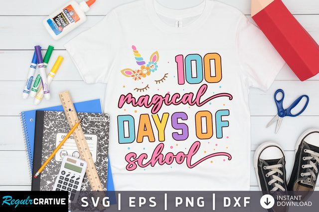 100 magical days of school svg Design SVG Regulrcrative 
