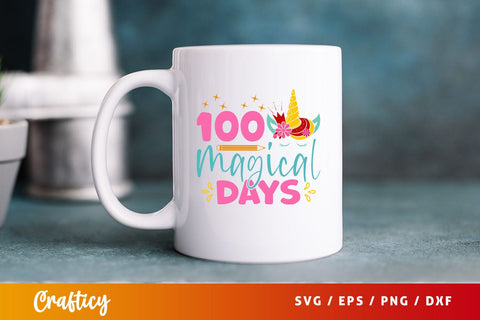 100 magical days Svg Design SVG Designangry 