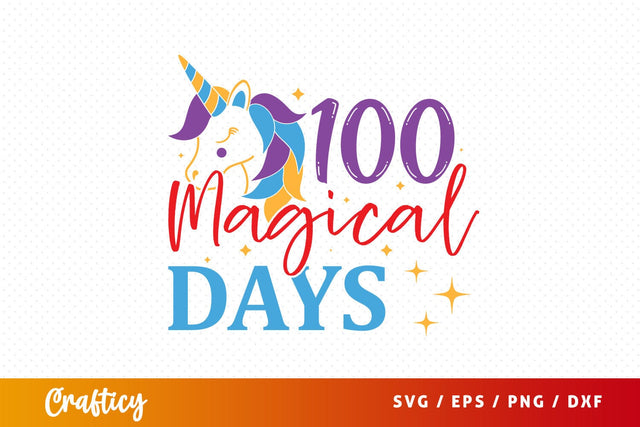 100 magical days Svg SVG Design SVG Designangry 
