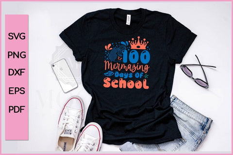 100 Mermazing Days Of School Mermaid 100th Day Girls Teacher Premium T-Shirt SVG PNG SVG SVG Print File 