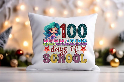 100 mermazing days of school PNG Design Sublimation Designangry 