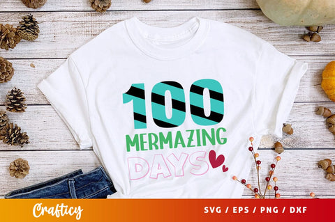 100 mermazing days Svg Design SVG Designangry 