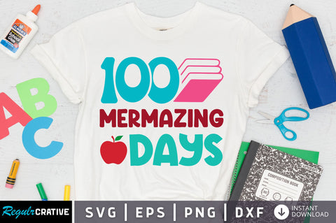 100 mermazing days SVG Design SVG Regulrcrative 