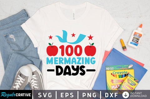 100 mermazing days Svg Design SVG Regulrcrative 