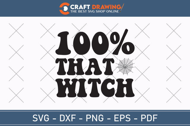 100% That Witch Halloween Svg, Halloween Png , Halloween Clipart, Ghost Svg, Halloween Shirt Svg, Hippie Svg, Retro Svg, Svg Bundle, Sublimation Designs SVG Debashish Barman 