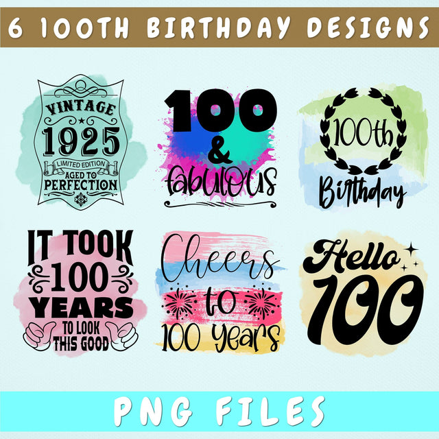 100th Birthday Sublimation Designs Bundle, 6 100th Birthday PNG Files, Vintage 1925 PNG, Hello 100 PNG, It Took 100 Years To Look This Good PNG Sublimation HappyDesignStudio 