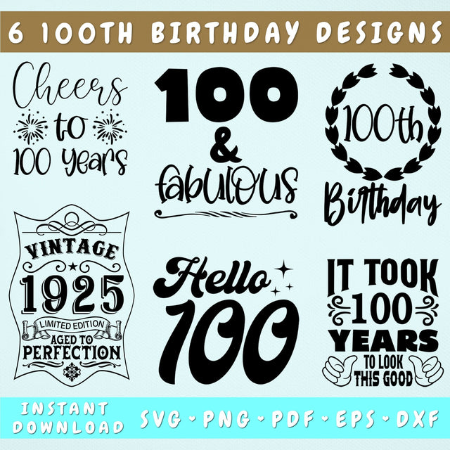 100th Birthday SVG Bundle, 6 Designs, 100 And Fabulous SVG, Vintage 1925 SVG, Cheers To 100 Years SVG, It Took 100 Years To Look This Good SVG SVG HappyDesignStudio 