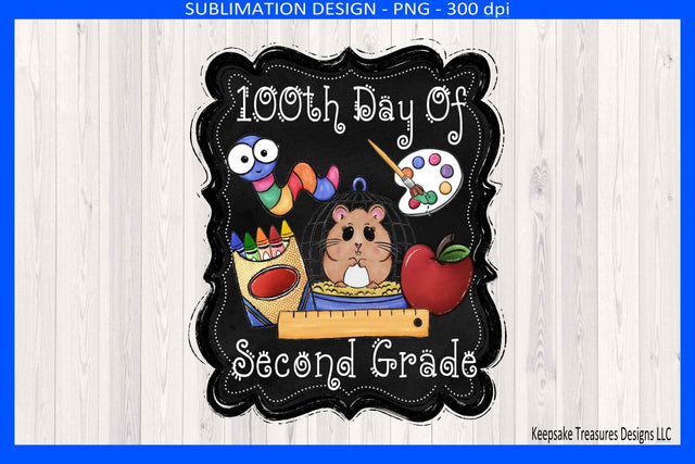 100th Day Of Second Grade, Sublimation Png Shirt Design, Celebrating 100 Days Of School Sublimation Keepsake Treasures Designs LLC. 