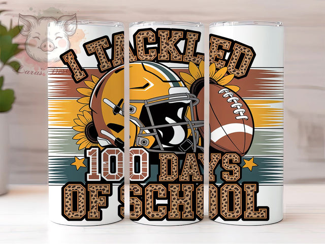 100th Day Tackled School Tumbler Wrap, Football 100th Day, Tackled 100 Days, 20oz Skinny Tumbler, 100 Days Teacher Gift, Happy 100th Day, School Sublimation Sublimation Lara' s Designs 