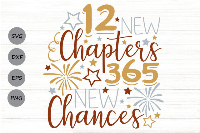 12 New Chapters 365 New Chances| New Year's Eve 202 SVG Cutting Files. SVG CosmosFineArt 