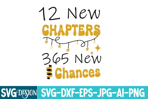 12 New Chapters 365 New Chances SVG Design,New Year SVG Cut File,New Year Svg Design,new Year 2026 svg ,Happy New Year 2026 SVG Design SVG BlackCatsMedia 