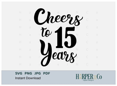 15 Year SVG PNG Cut EPS File SVG HarperNCo 