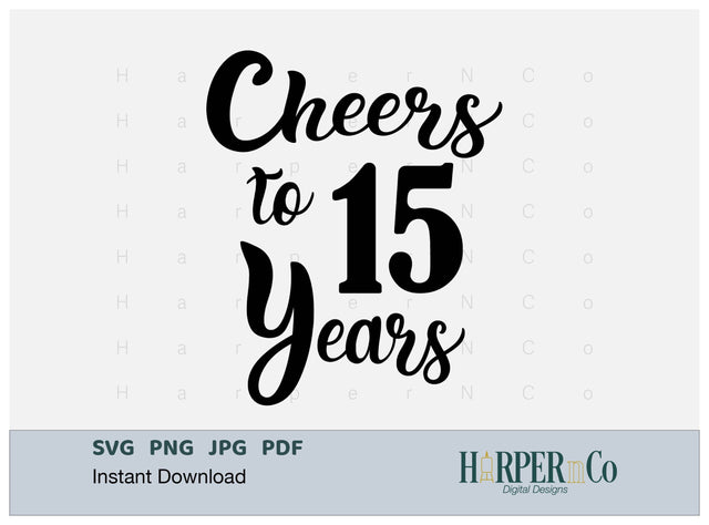 15 Year SVG PNG Cut EPS File SVG HarperNCo 
