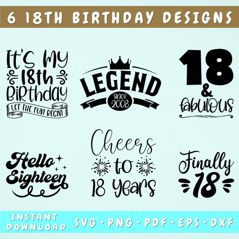 18th Birthday SVG Bundle, 6 Designs, Hello Eighteen SVG, 18 And Fabulous SVG, Cheers To 18 Years SVG, Legend Since 2008 SVG, It's My 18th Birthday SVG SVG HappyDesignStudio 