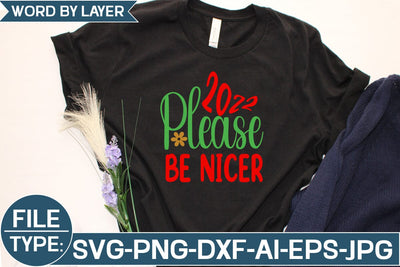 2022 Please Be Nicer SVG Cut File SVG Studio Innate 
