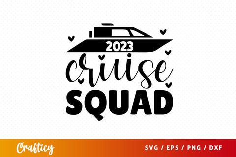 2023 cruise squad SVG Design SVG Designangry 