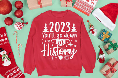 2023 you'll go down in history svg, Funny Christmas new year svg, Happy new year 2024 svg, Happy new year t shirt, Gift of New year, First day of 2024 svg, Last day of 2023 svg, Bless of new year svg SVG Isabella Machell 