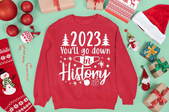 2023 you'll go down in history svg, Funny Christmas new year svg, Happy new year 2024 svg, Happy new year t shirt, Gift of New year, First day of 2024 svg, Last day of 2023 svg, Bless of new year svg SVG Isabella Machell 