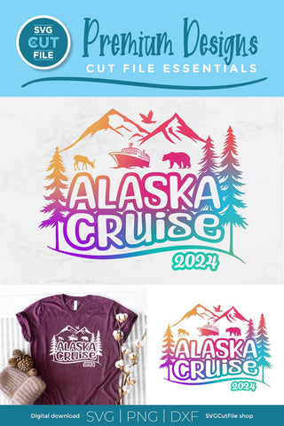 2024 Alaska Cruise svg - Alaska SVG vacation with Cruise Ship SVG SVG Cut File 