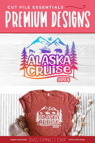 2024 Alaska Cruise svg - Alaska SVG vacation with Cruise Ship SVG SVG Cut File 