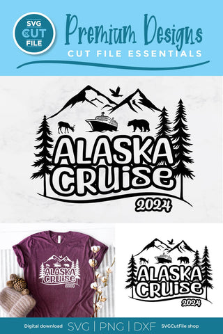 2024 Alaska Cruise svg - Alaska SVG vacation with Cruise Ship SVG SVG Cut File 