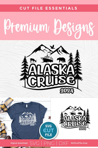 2024 Alaska Cruise svg - Alaska SVG vacation with Cruise Ship SVG SVG Cut File 
