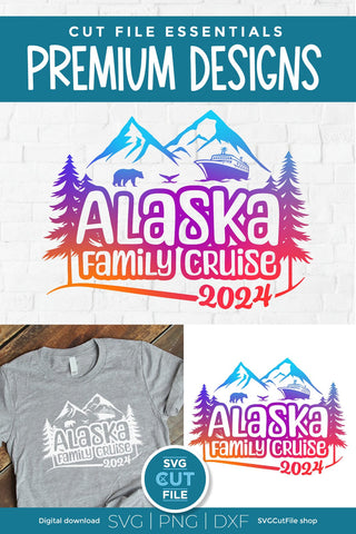 2024 Alaska Family Cruise svg - Alaska SVG vacation or Trip Design SVG SVG Cut File 