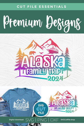 2024 Alaska Family Trip svg - Alaska SVG vacation or Trip Design with Cruise Ship SVG SVG Cut File 