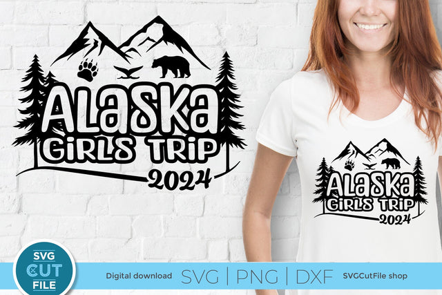 2024 Alaska Girls Trip svg - Alaska SVG vacation or Trip Design SVG SVG Cut File 