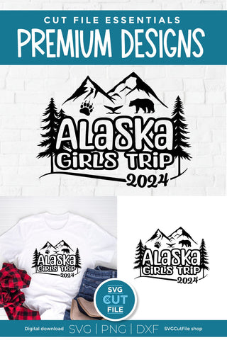 2024 Alaska Girls Trip svg - Alaska SVG vacation or Trip Design SVG SVG Cut File 