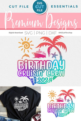 2024 Birthday Cruise svg - Birthday Cruisin Crew vacation or Trip Design SVG SVG Cut File 