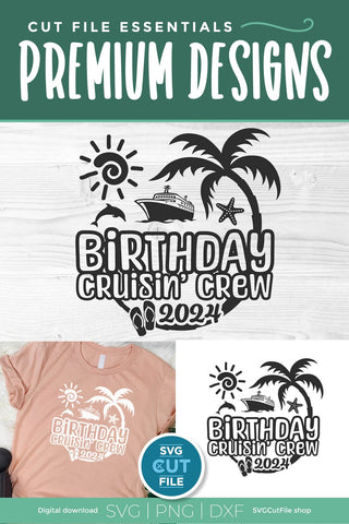 2024 Birthday Cruise svg - Birthday Cruisin Crew vacation or Trip Design SVG SVG Cut File 