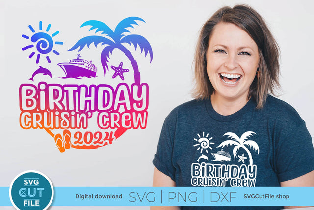2024 Birthday Cruise svg - Birthday Cruisin Crew vacation or Trip Design SVG SVG Cut File 