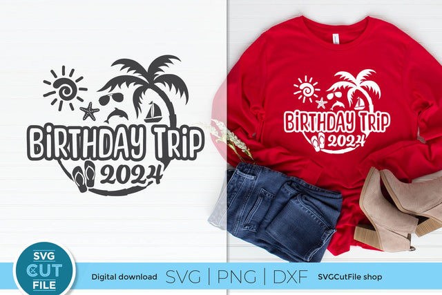 2024 Birthday Trip svg - Birthday Trip Vacation or Trip Design SVG SVG Cut File 