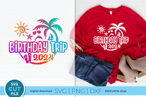 2024 Birthday Trip svg - Birthday Trip Vacation or Trip Design SVG SVG Cut File 