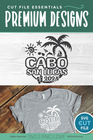 2024 Cabo San Lucas SVG - Cabo Mexico Vacation or Trip Design SVG SVG Cut File 