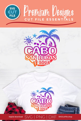 2024 Cabo San Lucas SVG - Cabo Mexico Vacation or Trip Design SVG SVG Cut File 