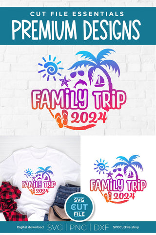 2024 Family Trip svg - Family Trip svg vacation or Holiday Design SVG SVG Cut File 