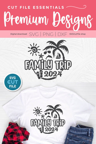 2024 Family Trip svg - Family Trip svg vacation or Holiday Design SVG SVG Cut File 
