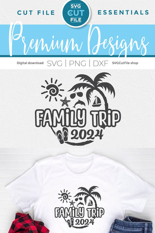 2024 Family Trip svg - Family Trip svg vacation or Holiday Design SVG SVG Cut File 