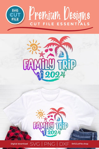 2024 Family Trip svg - Family Trip svg vacation or Holiday Design SVG SVG Cut File 